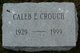 Gravestone of Caleb E. Crouch, 1929-1999