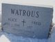 Gravestone of Frederick Leon Watrous and Alice (Thilburg) Watrous